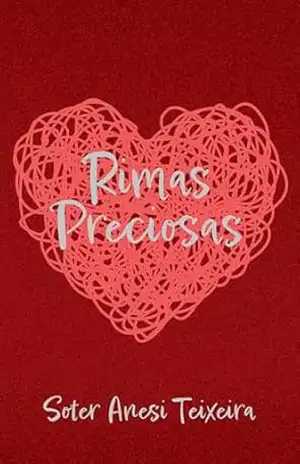 Rimas Preciosas – Soter Anesi Teixeira Rimas Preciosas – Soter Anesi Teixeira