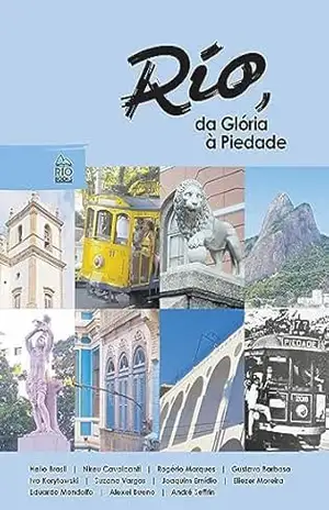 Rio, da Glória à Piedade – Helio Brasil Rio, da Glória à Piedade – Helio Brasil