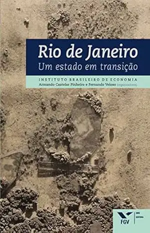 Rio de Janeiro: um estado em transição – Armando Castelar Pinheiro Rio de Janeiro: um estado em transição – Armando Castelar Pinheiro