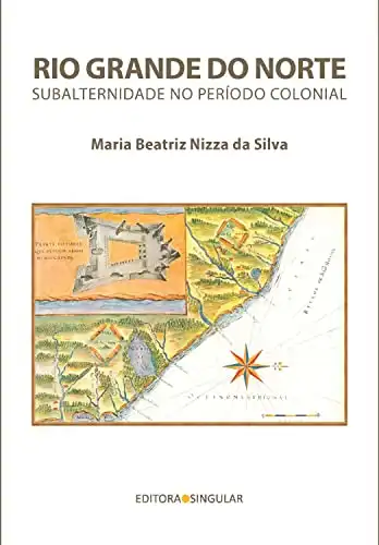 Baixar Rio Grande do Norte: Subalternidade no período colonial pdf, epub, mobi, eBook