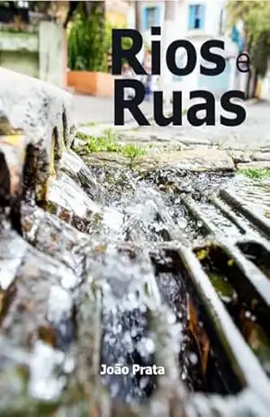 Rios e Ruas – João Prata Rios e Ruas – João Prata