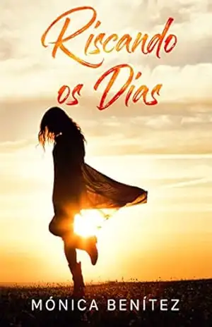 Riscando os dias – Mónica Benítez