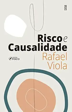 Risco e Causalidade – Rafael Viola