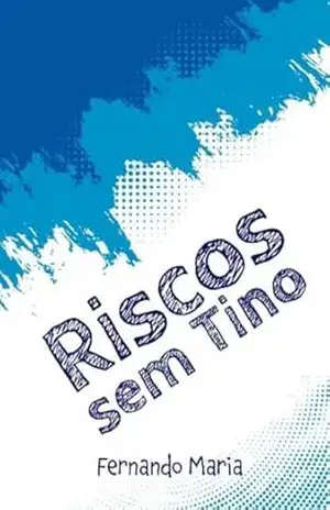 Capa do livro Riscos sem Tino - Fernando Maria
