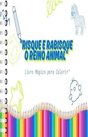 Capa do livro Risque e Rabisque o Reino Animal: Reino Animal - aira vieira