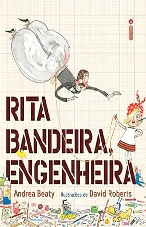 Rita Bandeira, Engenheira (Coleção Jovens Pensadores) – Andrea Beaty