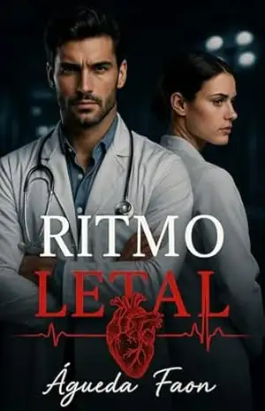 RITMO LETAL: Ele era um cirurgião de corações. Ela, a única que pôde curar o dele. – ÁGUEDA FAON