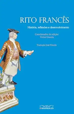 Capa do livro Rito Francês: História, reflexões e desenvolvimento - Víctor Guerra