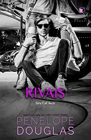 Rivais (Fall Away Livro 3) – Penelope Douglas