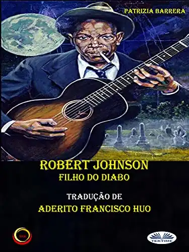 Baixar Robert Johnson Filho Do Diabo pdf, epub, mobi, eBook