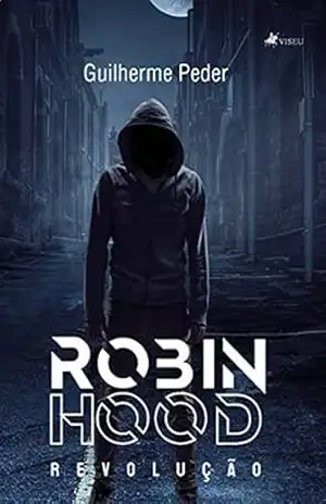 Robin Hood: Revolução – Guilherme Peder Robin Hood: Revolução – Guilherme Peder