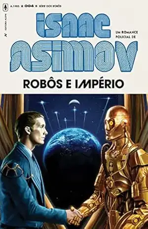 Robôs e Império (Série dos robôs Livro 4) – Isaac Asimov