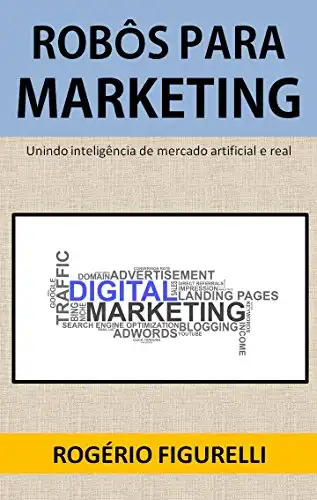 Baixar Robôs para Marketing: Unindo inteligência de mercado artificial e real pdf, epub, mobi, eBook