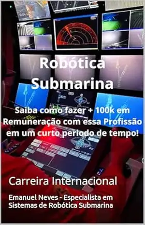Capa do livro Robótica Submarina: Piloto ROV - Emanuel Neves