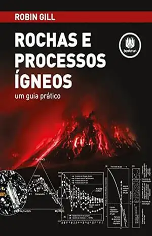 Rochas e Processos Ígneos - Robin Gill Rochas e Processos Ígneos - Robin Gill