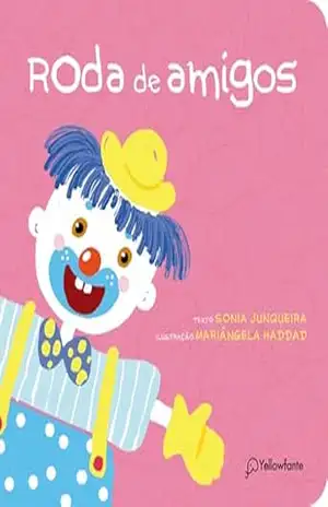 Roda de amigos (Para os bem pequenos) – Sonia Junqueira