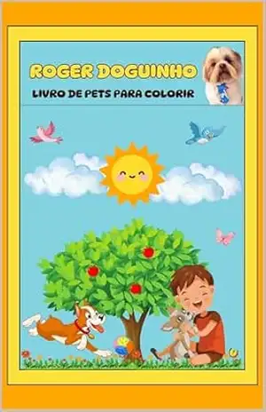 Roger Doguinho: Livro de PETS para colorir – Roger Doguinho