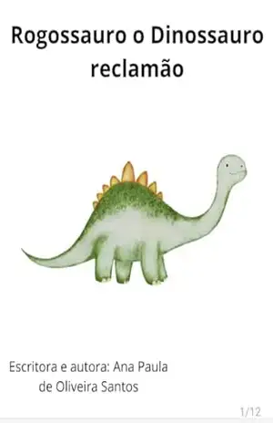Capa do livro Rogossauro o Dinossauro Reclamão - ANA PAULA  SANTOS