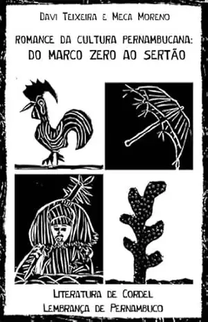 ROMANCE DA CULTURA PERNAMBUCANA: DO MARCO ZERO AO SERTÃO – Davi Teixeira