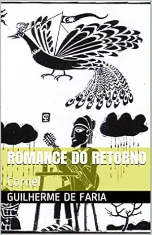 Romance do Retorno: Cordel (Romances de Cordel de Guilherme de Faria Livro 5) – Guilherme de Faria