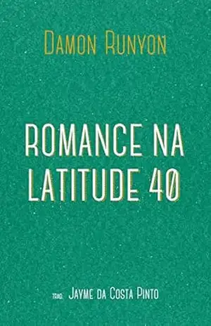 Romance na latitude 40 – Damon Runyon Romance na latitude 40 – Damon Runyon