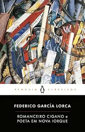 Romanceiro Cigano e Poeta em Nova Iorque – Federico García Lorca