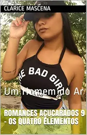 Romances Açucarados 9 – Os Quatro Elementos: Um Homem do Ar – Clarice  Mascena