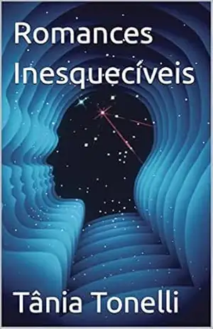 Capa do livro Romances Inesquecíveis - Tânia Tonelli