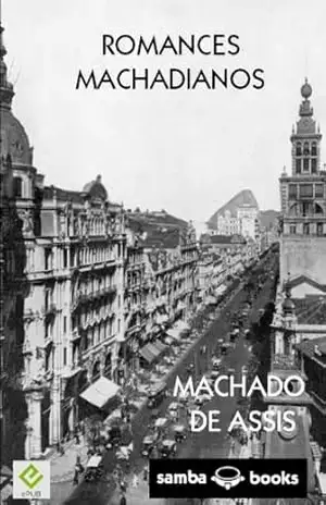 Romances Machadianos – Machado de Assis