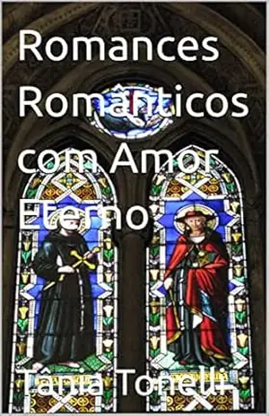 Romances Românticos com Amor Eterno – Tânia Tonelli