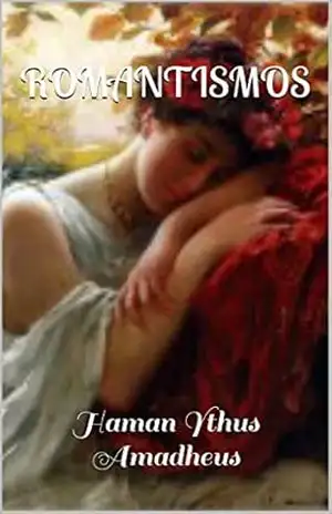 ROMANTISMOS: Haman Ythus Amadheus – marta regina borges