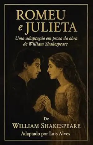 Romeu e Julieta: Adaptação do clássico de William Shakespeare – William Shakespeare
