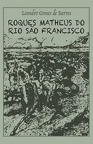 Capa do livro Roque Matheus do Rio São Francisco - Leandro Gomes Barros