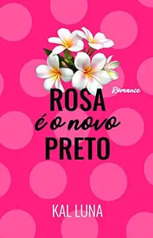 Capa do livro ROSA É O NOVO PRETO - KAL LUNA