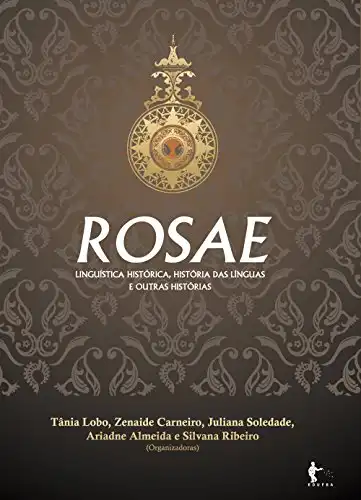 Baixar Rosae: linguística histórica, história das línguas e outras histórias pdf, epub, mobi, eBook