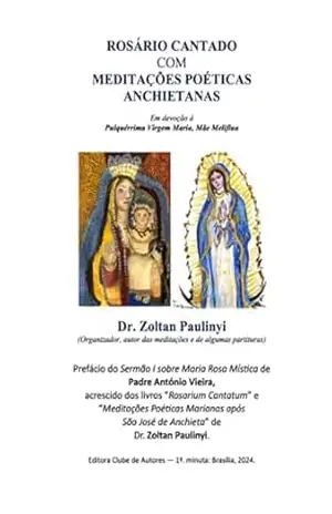 Rosário Cantado Com Meditações Poéticas Marianas Anchietanas – Zoltan Paulinyi