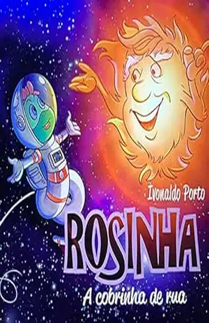 ROSINHA: A COBRINHA DE RUA – O MEIO AMBIENTE (ROSINHA A COBRINHA DE RUA) – Ivonaldo Porto