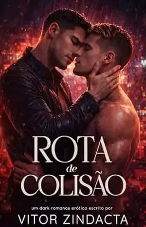 ROTA DE COLISÃO: Onde a física da atração ignora as regras da lógica – Vitor Zindacta