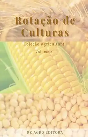 Rotação De Culturas – Org. Roger Rodrigo Santos – Ed. Adriano Dos Stephan