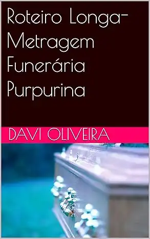 Baixar Roteiro Longa–Metragem Funerária Purpurina pdf, epub, mobi, eBook