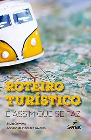 Roteiro turístico: É assim que se faz – Silvia Chimenti Roteiro turístico: É assim que se faz – Silvia Chimenti