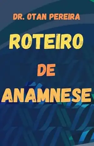Capa do livro ROTEIROS DE ANAMNESE DO REVALIDA PRÁTICO INEP: SEGUNDA ETAPA DO REVALIDA - OTAN PEREIRA