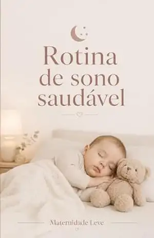 Capa do livro Rotina de sono saudável - Maternidade Leve