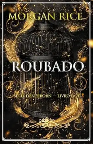 Capa do livro Roubado (Série Deathborn — Livro Dois) (Série Deathborne 2) - Morgan Rice