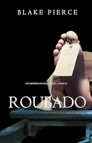 Roubado (Um Mistério de Riley Paige—Livro 16) – Blake Pierce