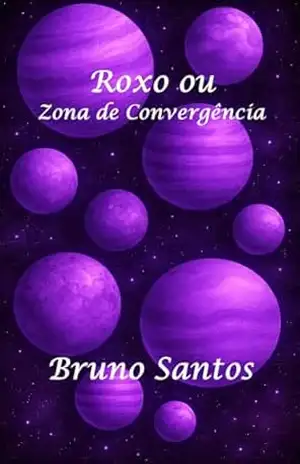 Capa do livro Roxo ou Zona de Convergência - Bruno Santos