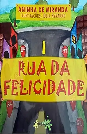 Rua da Felicidade – Aninha de Miranda