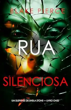 Rua Silenciosa (Um Suspense de Sheila Stone — Livro Onze) – Blake  Pierce