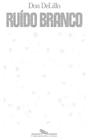 Ruído branco – Don DeLillo