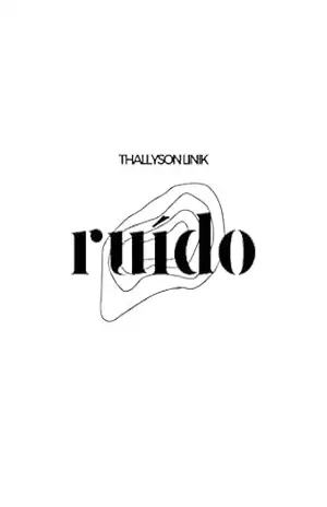 ruído – Thallyson Linik ruído – Thallyson Linik